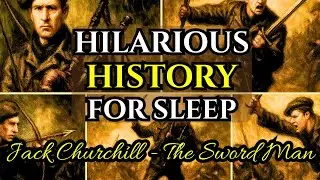 Why A WWII Soldier Fought Like a Medieval Knight | Hilarious History For Sleep