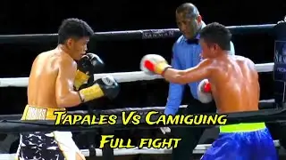 Gabriel Tapales(4-1,4ko's) Vs Ernesto Camiguing(3-5-1,1ko) FULL FIGHT