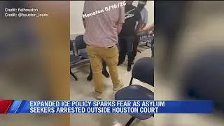 Expanded ICE policy sparks fear as asylum seekers arrested outside Houston court