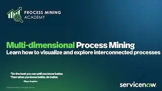 Process Mining Academy - Multi-dimensional Process Mining
