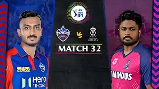 IPL 2025 MATCH 32 DC VS RR HIGHLIGHTS