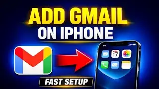 How To Add Gmail Account On iPhone (Fast & Secure Setup)