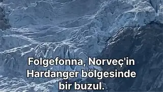 Folgefonna, Buer, İsbre Norve&ccedil;'in Hardanger b&ouml;lgesinde bir buzul.