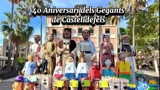 40 aniversari dels Gegants de Castelldefels 2/06/24