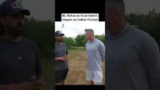 KL Rahul On Virat Kohli's Impact On Indian Cricket 🇮🇳❤️