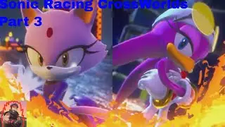 Let's play Sonic Racing CrossWorlds part 3