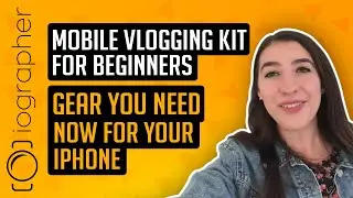 Mobile Vlogging Kit For Beginners (Gear You Need Now for your iPhone)