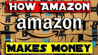 How Does Amazon Make Money? | Top 5 Revenue Streams