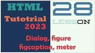 HTML Tutorial #28 - Dialog, Figure, Figcaption, Meter - HTML Elements