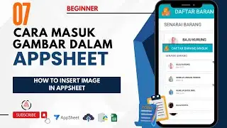 07 Cara Masukkan Gambar dalam AppSheet | How to Insert Image in AppSheet