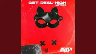 GET REAL HIGH (Extended Mix)