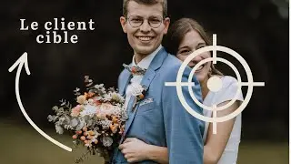 Faire décoller son business de photographe en une seule étape : le client cible