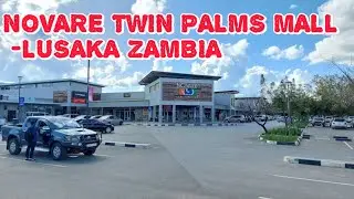 ENJOY PREMIER SHOPPING @ THE EVER BUSTLING NOVARE TWIN PALMS MALL, SALAMA PARK -LUSAKA ZAMBIA 🇿🇲