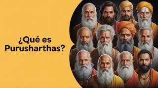 &iquest;Qu&eacute; son los Purusharthas que rigen nuestro camino Espiritual?