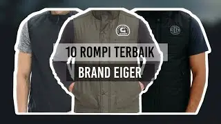 10 REKOMENDASI ROMPI EIGER TERBAIK 2023