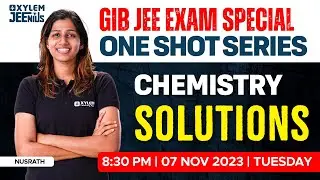 GIB JEE Exam : Special One Shot Series | Solutions | Xylem JEEnius