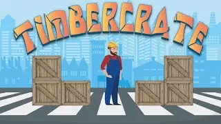 TimberCrate: Stack attack renovation | Android Gameplay