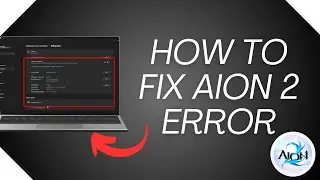 (Aion 2 Error) - How to Fix Aion 2 Error Unable to Connect to Login Server