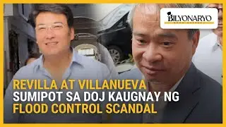 Revilla at Villanueva sumipot sa DOJ kaugnay ng flood control scandal | Agenda
