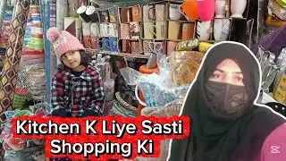 Budget Friendly Kitchen shopping | Sasti shopping | Daily Routine with Humaira 
