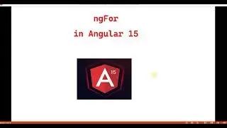 Part 12 : ngFor in Angular 15 | Angular 15 Tutorials for beginners