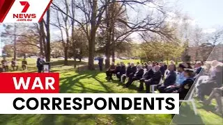 War correspondents honoured at Canberra memorial | 7NEWS
