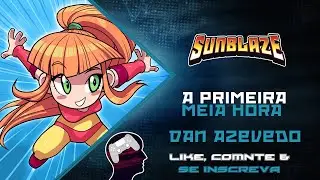 SUNBLAZE - A primeira MEIA HORA [PC/STEAM]