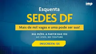Esquenta SEDES DF - Aula gr&aacute;tis