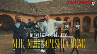 DARKO LAZIC I PEDJA VUJIC - NIJE, NIJE NAPUSTILA MENE (OFFICIAL VIDEO)