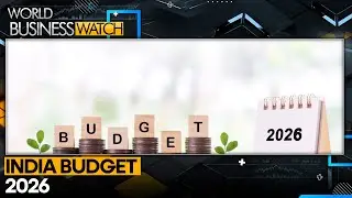 India Budget 2026: Expectations | World Business Watch | WION