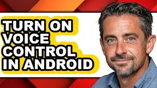 How to Turn on Voice Control in Android (full Guide)