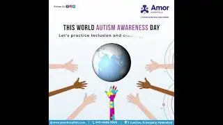World Autism Awareness Day (Best Hospital in Hyderabad) - Amor Multispecialty Hospitals