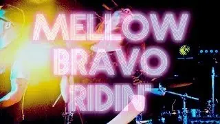 MELLOW BRAVO - RIDIN'