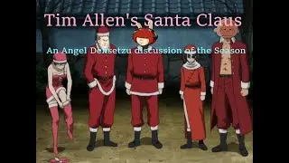 A brief look back at Tim Allen's Santa Claus, an Angel Densetsu tangent