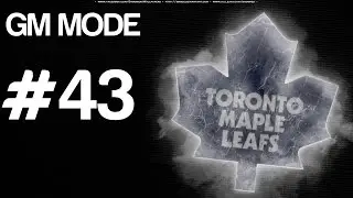 NHL 15 GM Mode (PS4) Toronto Maple Leafs Ep 43