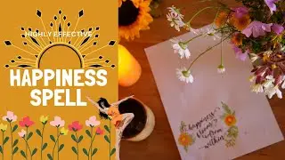 Happiness Spell | Ritual to invite joy into your life | Positive Witchcraft