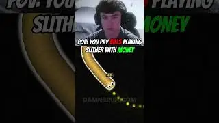Bro pays bills playing SLITHER WITH MONEY #childhood #funny #memes