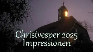 Christvesper Chursdorf 2025 Impressionen