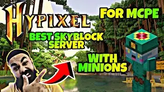 |BEST SKYBLOCK SERVER| FOR MCPE |JUST LIKE HYPIXEL| WITH MINIONS| FLIPER GAMERZ|
