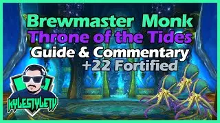 +22 Throne of the Tides - Fortified Brewmaster Guide & Commentary