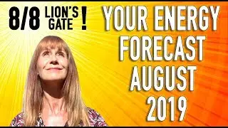 8:8 Lion's Gate! Your Energy Forecast for August 2019