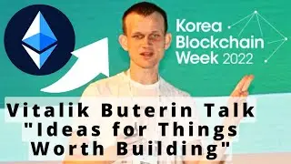 Vitalik Buterin - Ethereum Foundation Keynote Talk at @ETH Seoul 