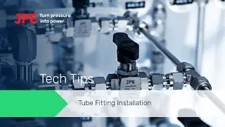 JPE Tech Tips | Tube Fitting Installation
