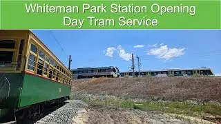 Whiteman Park Station Opening Day Tram Service