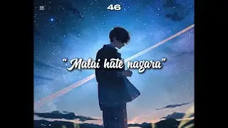 46 - MALAI HATE NAGARA (PROD. DFBEATZ)