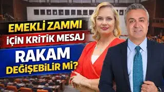 Emekli Zammı İçin Kritik Mesaj Rakam Değişebilir mi ?