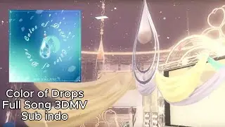 Color of Drops Project sekai Full Song 3DMV Sub indo