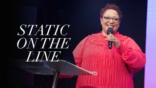Pastor Nikki Moultrie | Static On The Line | 8am
