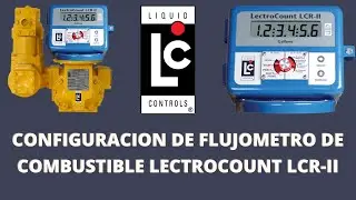 Configuracion de Flujometro de Combustible Lectrocount LCR II