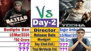 Bastar movie box office collection day 2 / Yodha box office collection day 2 / Yodha Vs Bastar Adah